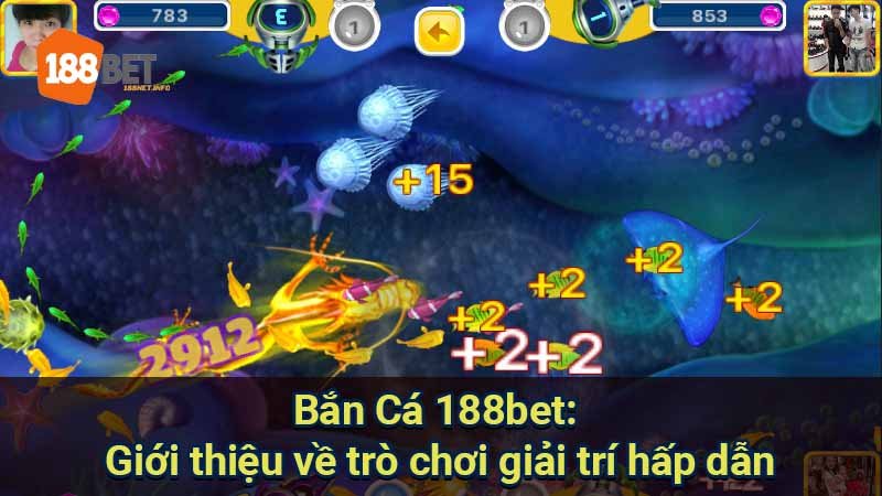 ban-ca-188bet:-gioi-thieu-ve-tro-choi-giai-tri-hap-dan