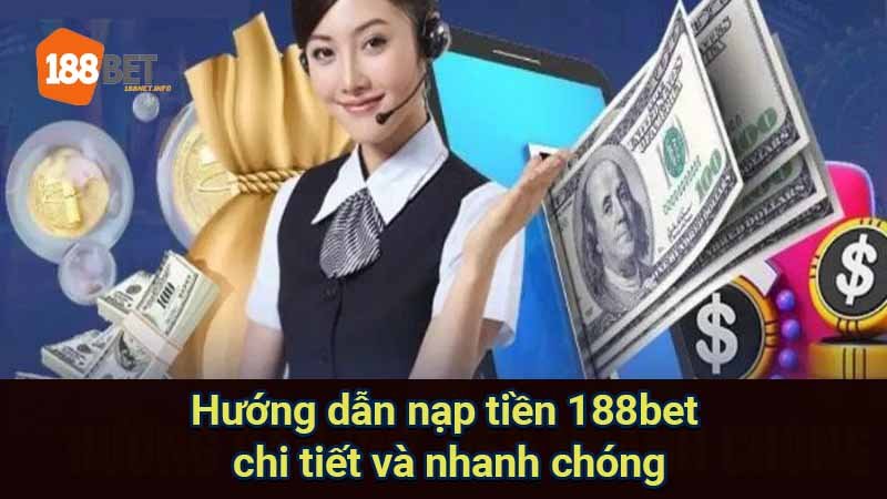 huong-dan-nap-tien-188bet-chi-tiet-va-nhanh-chong