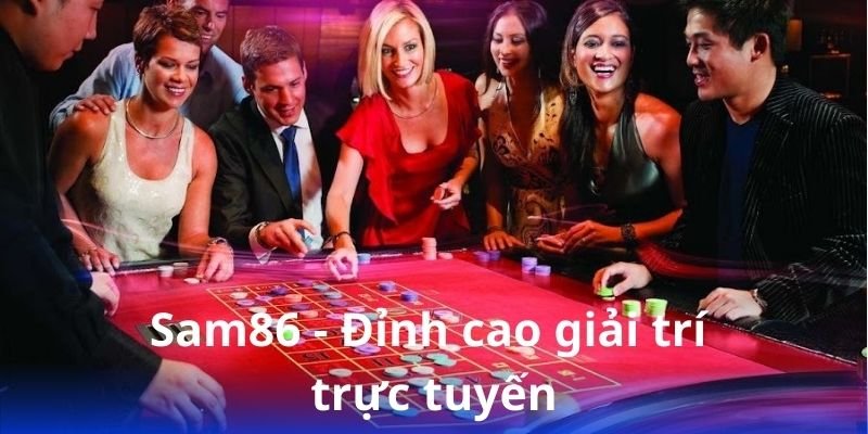 Sam86 - Trò chơi đa dạng, thắng lợi bền vững 3 sam86---dinh-cao-giai-tri-truc-tuyen